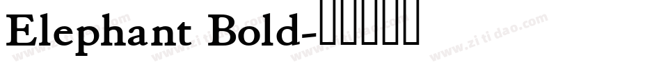 Elephant Bold字体转换